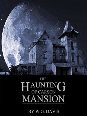 cover image of The Haunting of Carson Mansion